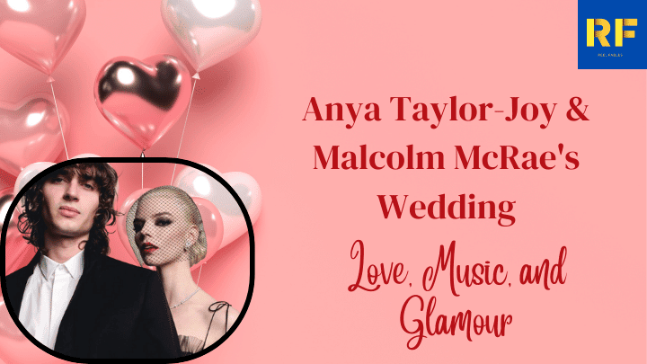 Anya Taylor-Joy and Malcolm McRae's breathtaking ceremony