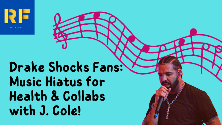 Drake Shocks Fans Music Hiatus for Health & Collabs with J. Cole!