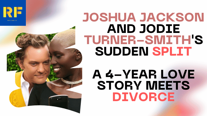 Joshua Jackson and Jodie Turner-Smith's Sudden Split A 4-Year Love Story Meets Divorce