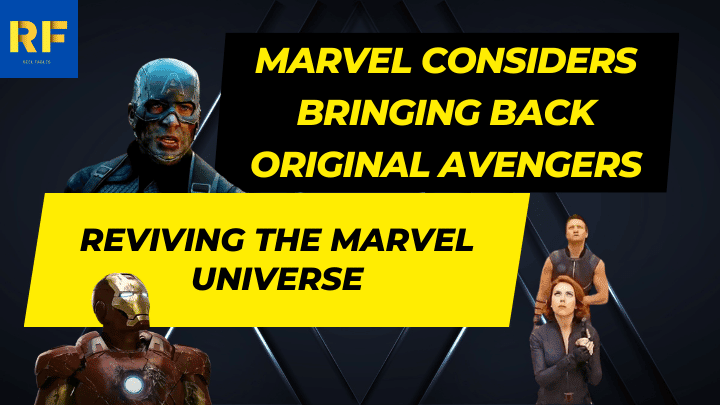 Marvel Considers Bringing Back Original Avengers Reviving the Marvel Universe