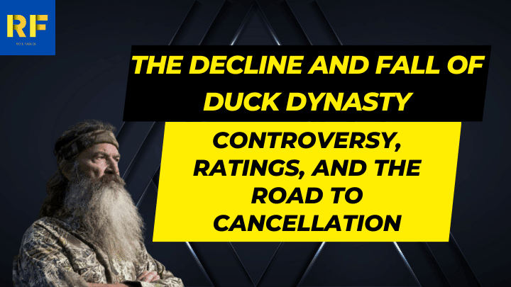 The Decline and Fall of Duck Dynasty Controversy, Ratings, and the Road to Cancellation