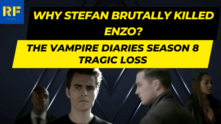 Why Stefan Brutally Killed Enzo The Vampire Diaries Season 8 Tragic Loss