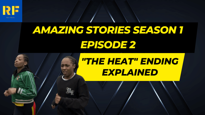 Explained Amazing Stories Season 1 Episode 2 The Heat Ending