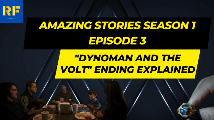 Explained Amazing Stories Season 1 Episode 3 Dynoman and the Volt Ending
