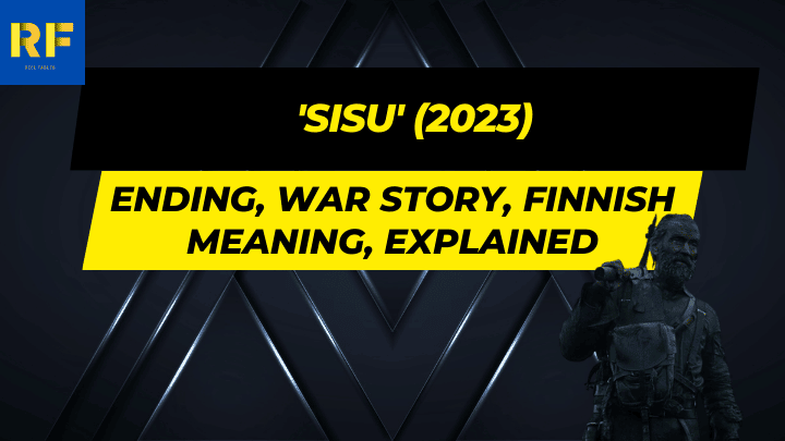 'Sisu' (2023) Ending, War Story, Finnish Meaning, Explained