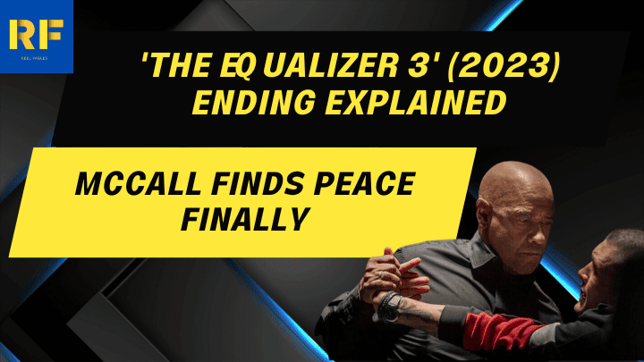 'The Equalizer 3' (2023) Ending Explained McCall Finds Peace Finally