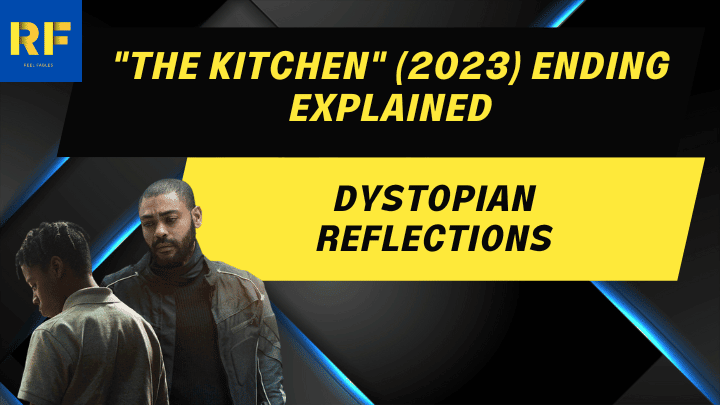The Kitchen (2023) Ending Explained Dystopian Reflections