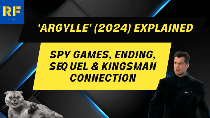 'Argylle' (2024) Explained Spy Games, Ending, Sequel & Kingsman Connection