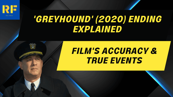 'Greyhound' (2020) Ending Explained Film's Accuracy & True Events