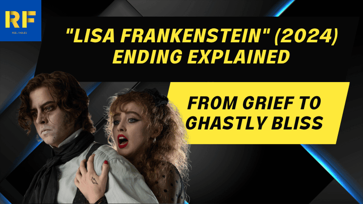 Lisa Frankenstein (2024) Ending Explained From Grief to Ghastly Bliss