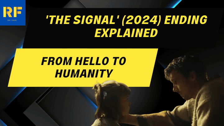 'The Signal' (2024) Ending Explained From Hello to Humanity