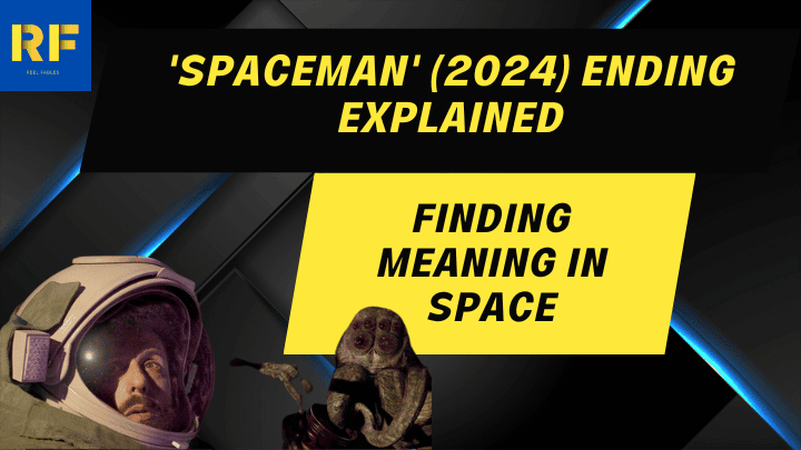 'Spaceman' (2024) Ending Explained Finding Meaning in Space